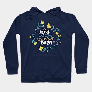 Do More of What Makes Your Heart Bloom - Floral - Hand Lettering Hoodie